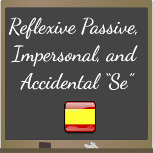 reflexive-passive-impersonal-accidental-se-in-spanish