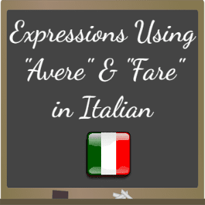 avere-and-fare-expressions-in-italian