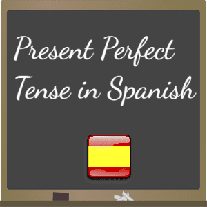 present-perfect-tense-in-spanish